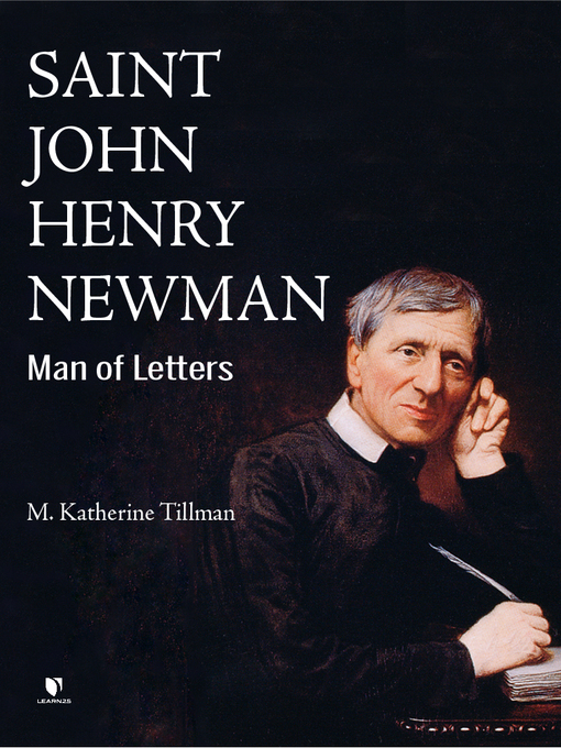 Title details for John Henry Newman: Faith, Letters, Legacy by Philip G. Bochanski - Available